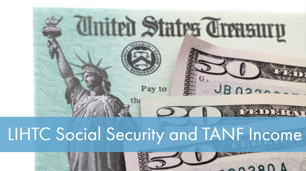 LIHTC Series: 09 Social Security and TANF Income