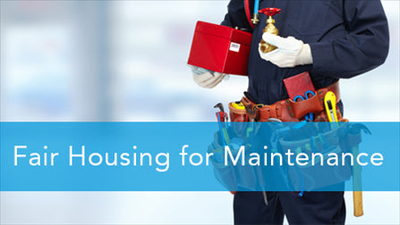 E2L: Fair Housing for Maintenance